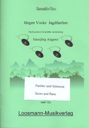 Jrgen Vocke Jagdfanfare fr 4 Parforce-Hrner (Ensemble) Partitur und Stimmen