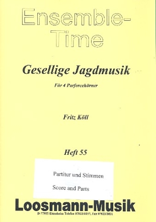 Gesellige Jagdmusik fr 4 Parforcehrner Partitur und Stimmen