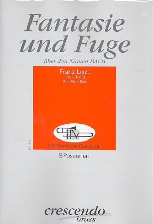 Fantasie und Fuge ber den Namen BACH fr 8 Posaunen Partitur und Stimmen