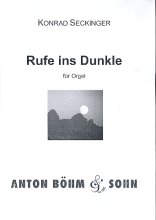 Rufe ins Dunkle  fr Orgel