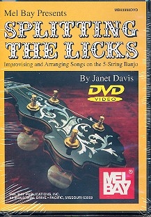 Splitting the Licks Improvising and arranging Songs on the 5-string Banjo DVD