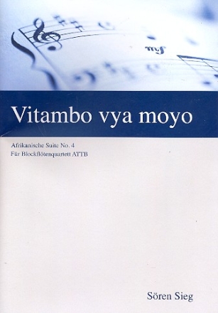 Vitambo vya moyo fr 4 Blockflten (ATTB) Partitur und Stimmen