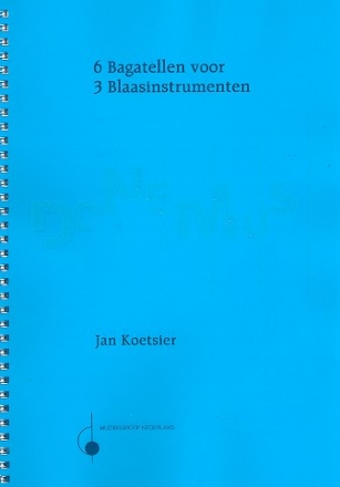 6 Bagatellen fr Oboe, Klarinette und Fagott Partitur und Stimmen