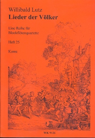 Lieder der Vlker Band 25 - Korea fr 4 Blockflten (SATB) Partitur