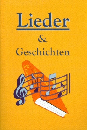 Lieder und Geschichten Liedertexte im Gro�druck (ohne Noten)