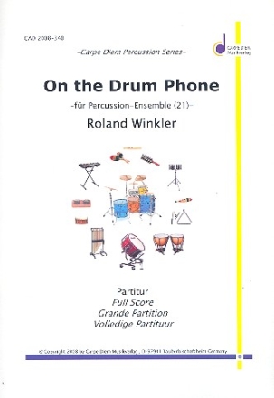 On the Drum Phone fr Percussion-Ensemble (21 Spieler) Partitur und Stimmen