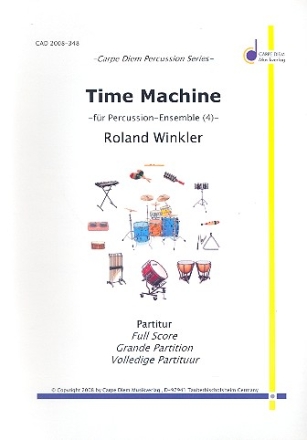 Time Machine fr Percussion-Ensemble (4 Spieler) Partitur und Stimmen