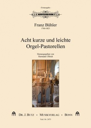 Acht kurze und leichte Orgel-Pastorellen fr Orgel