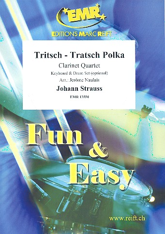 Tritsch-Tratsch-Polka: fr 3 Klarinetten und Bassklarinette (Keyboard und Schlagzeug ad lib) Partitur und Stimmen