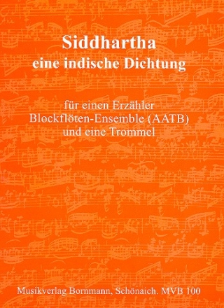 Siddharta fr Sprecher, Blockfltenensemble (AATB) und Trommel Partitur und Stimmen