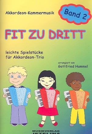 Fit zu dritt Band 2 fr 3 Akkordeons 3 Spielpartituren