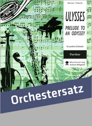 Ulysses - Prelude to an Odyssey fr Orchester Partitur und Stimmen