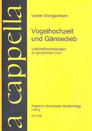 Vogelhochzeit und Gnsedieb fr gem Chor a cappella Chorpartitur