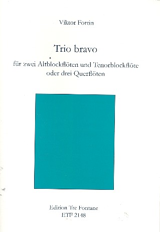 Trio Bravo fr 3 Blockflten (AAT) Partitur und Stimmen
