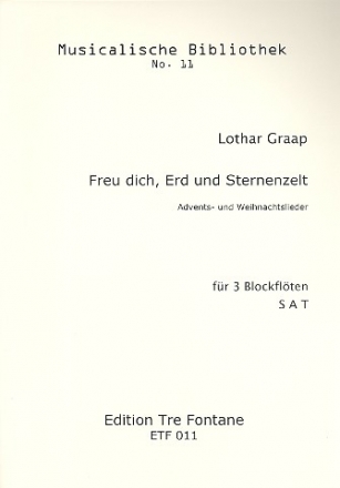 Freu dich Erd und Sternenzelt Advents- und Weihnachtslieder fr3 Blockflten (SS(A)T)