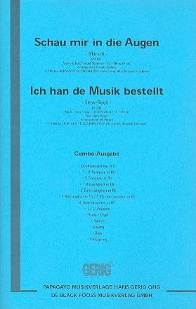 Schau mir in die Augen und Ich han de Musik bestellt    fr Combo Direktionsstimme in C und Stimmen