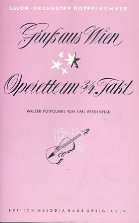 Operette im 3/4 -Takt  und  Gru aus Wien: 2 Potpourris fr Salonorchester