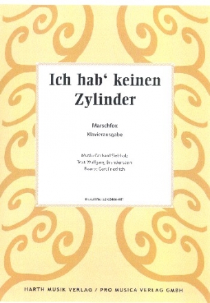 Ich hab keinen Zylinder: fr Klavier/Gesang/Gitarre