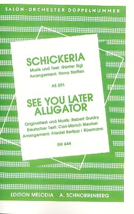 Schickeria   und   See you later Alligator: fr Salonorchester