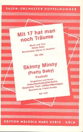 Mit 17 hat man noch Trume   und Skinny Minny fr Salonorchester