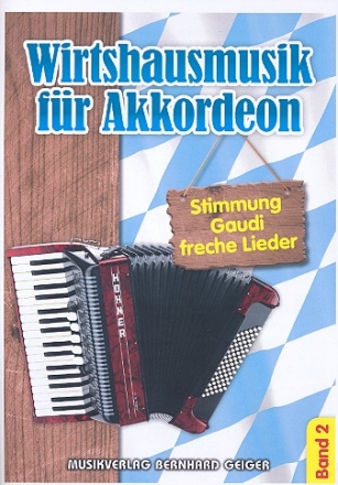 Wirtshausmusik Band 2 fr Akkordeon (mit Text)