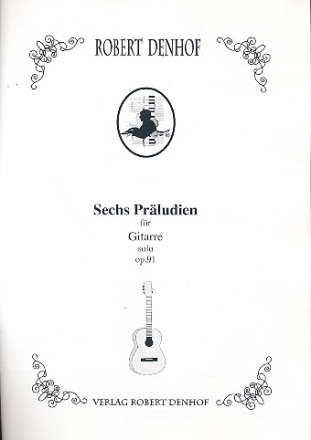 6 Prludien op.91 fr Gitarre