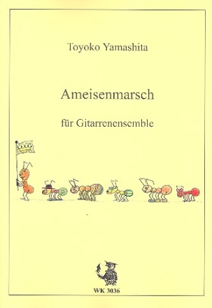 Ameisenmarsch fr Gitarren-Ensemble 5 Spielpartituren