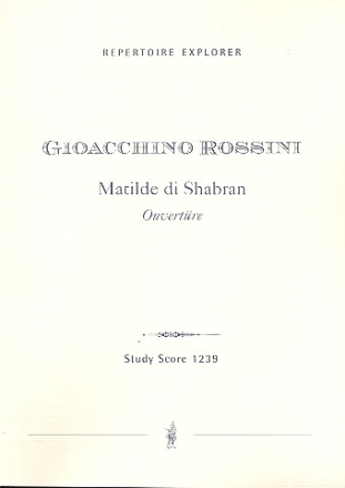 Ouvertre zu Matilde di Shabran fr Orchester Studienpartitur