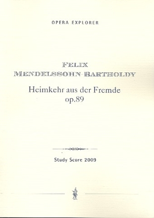 Die Heimkehr aus der Fremde op.89 fr Soli, gem Chor und Orchester Studienpartitur