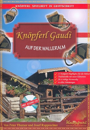 Knpferl Gaudi auf der Walleralm (+CD) fr Steirische Handharmonika in Griffschrift