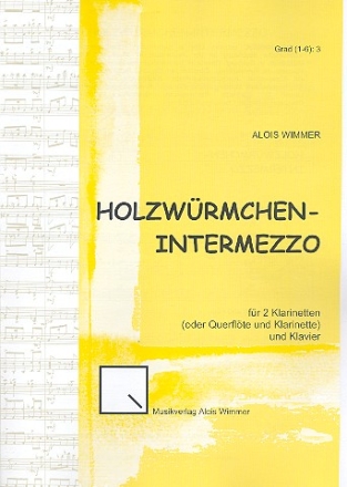 Holzwrmchen-Intermezzo fr 2 Klarinetten (Flte und Klarinette) und Klavier Partitur und Stimmen