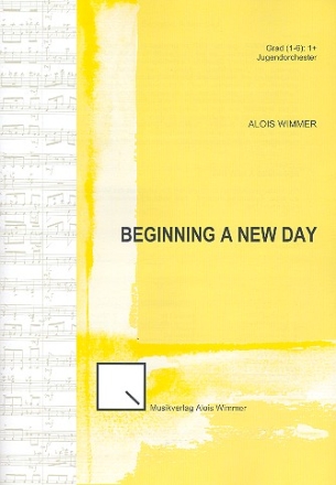 Beginning a new Day op.68 fr Jugend-Blasorchester Partitur