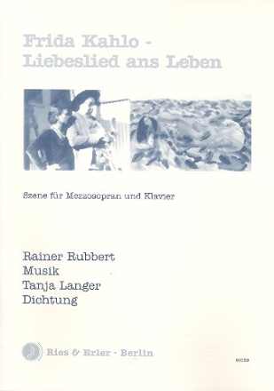 Frida Kahlo - Liebeslied ans Leben Szene fr Mezzosopran und Klavier