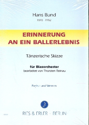 Erinnerung an ein Ballerlebnis fr Blasorchester mit Saxophonstimmen Partitur und Stimmen