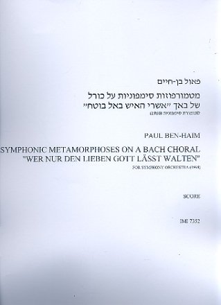 Symphonic Metamorphoses on a Bach Choral Wer nur den lieben Gott lsst walten for orchestra,  score