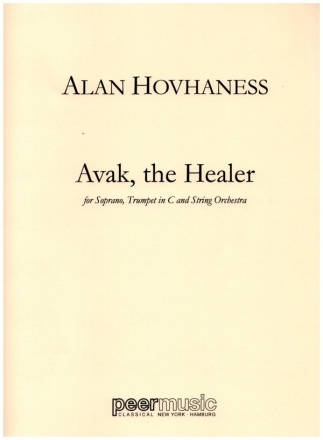 Avak, the Healer op.65 for soprano, trumpet in C and string orchestra study score