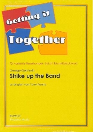 Strike up the Band fr variable Besetzung (leicht bis mittelschwer) Partitur und Stimmen