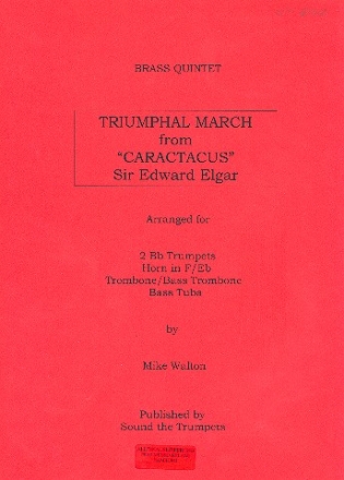 Sir Edward Elgar: Triumphal March from 'Caractacus' for brass quintet
