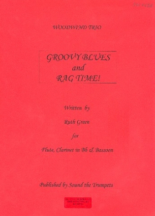 Groovy Blues and Ragtime for flute, clarinet and bassoon score and parts