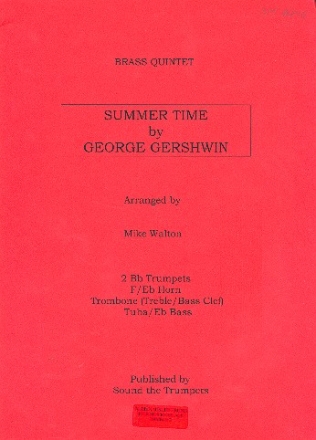 Summer Time for 2 trumpets, horn (F/Eb), Trombone (treble/bass), tuba (Es bass) score and parts