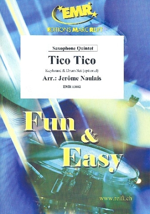 Tico Tico fr 5 Saxophone (Keyboard und Schlagzeug ad lib) Partitur und Stimmen