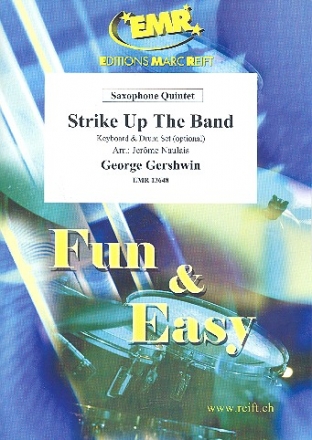 Strike up the Band fr 5 Saxophone (Keyboard und Schlagzeug ad lib) Partitur und Stimmen