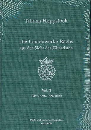 Die Lautenwerke Bachs aus der Sicht des Gitarristen Band 2 Suiten BWV998-1000