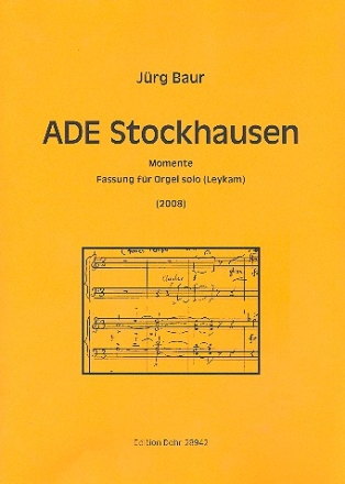 Ade Stockhausen (2008) fr Orgel solo