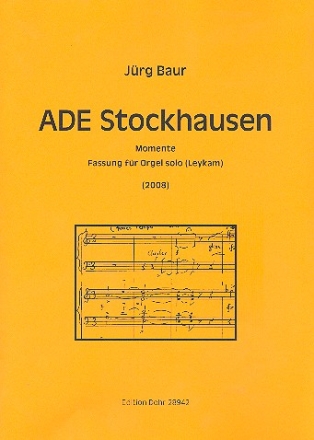 Ade Stockhausen (2008) fr Orgel solo
