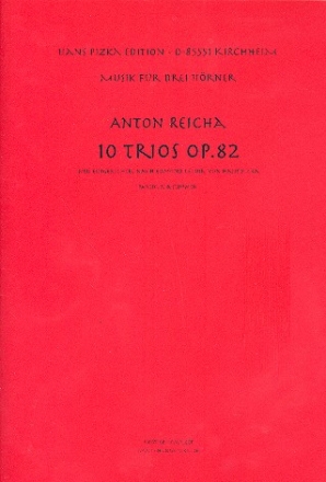10 Trios op.82: für 3 Hörner Partitur und Stimmen