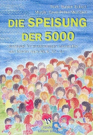 Die Speisung der 5000 fr Kinderchor und Instrumente Klavier-Partitur