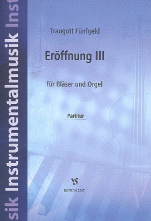 Erffnung Nr.3 fr Blser und Orgel Partitur