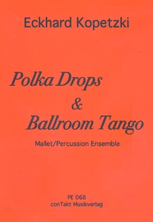 Polka Drops & Ballroom Tango for mallet percussion ensemble (3-5 players) score and parts