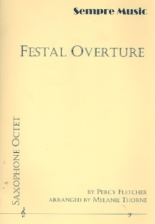 Festal Overture for 8 saxophones (SAAATTTBar) score and parts